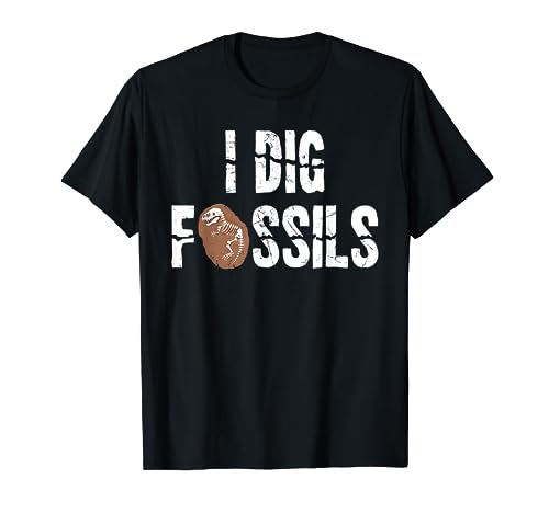 Funny I Dig Fossils Archeology Gift Dinosaur Lovers gift T-Shirt