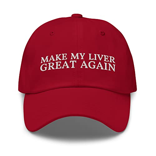 Make My Liver Great Again Dad Hat - Funny Liver Disease, Liver Cancer Embroidered Cap - Gift After Hepatectomy Liver Surgery Cranberry