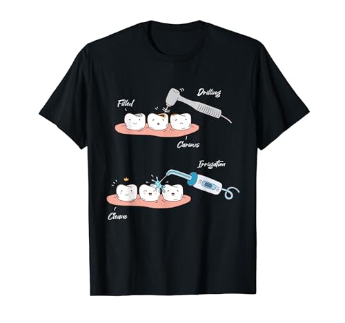 Funny Teeth Treatment Dentist Drill Clean Irrigation Filled T-Shirt