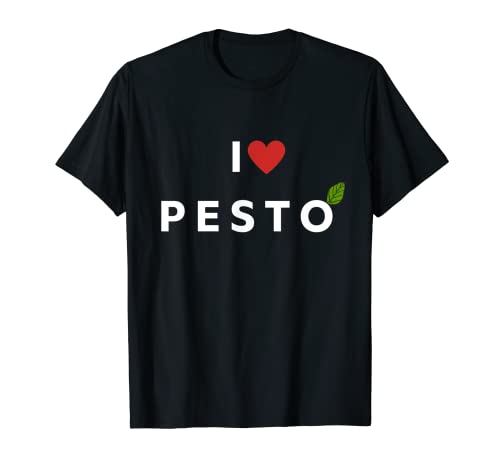 I love pesto for pesto sauce lovers funny food lovers T-Shirt