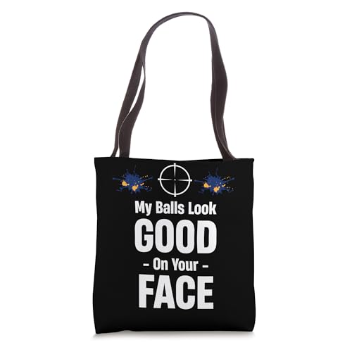 My Balls Look Good On Your Face Funny Paintball Shooter Tote Bag