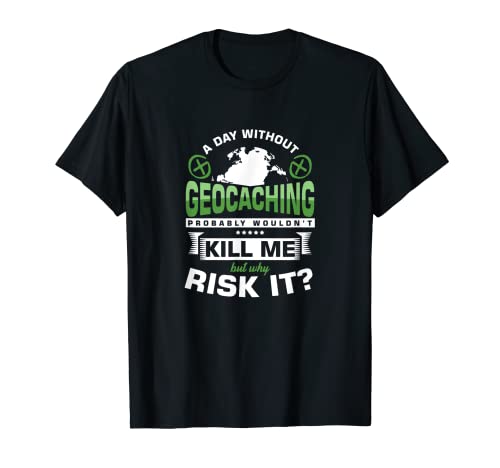 No Tag Ohne Geocaching GPS Savenger Hunt Caches Gift T-Shirt