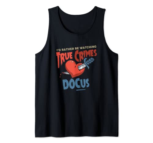I'd rather be watching true crimes docus Tank Top