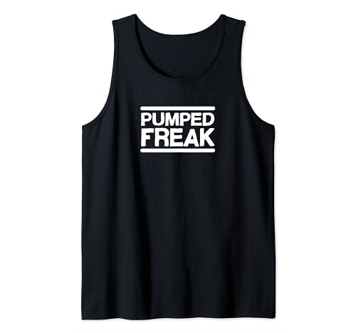 PUMPED FREAK - Gym Fitness Workout Motivation G402 Tank Top