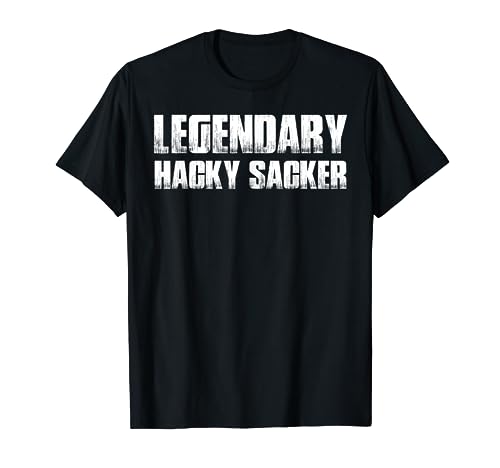 Legendary Hacky Sacker Funny T-Shirt