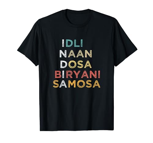 Indian Food Lovers Idli Naan Dosa Biryani Samosa T-Shirt