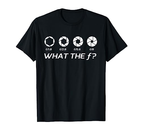 Funny Photography T-Shirt - Aperture F-Stops