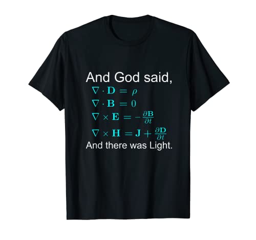 God Said Maxwell Equations Physics Mathematicians T-Shirt