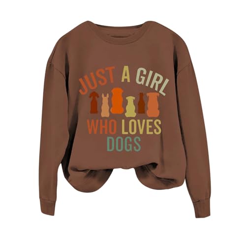 YFJRBR today deals prime Just A Girl Who Loves Dogs Sweatshirt for Women Crewneck Casual Funny Letter Printed Long Sleeve Pullover (Coffee, M)