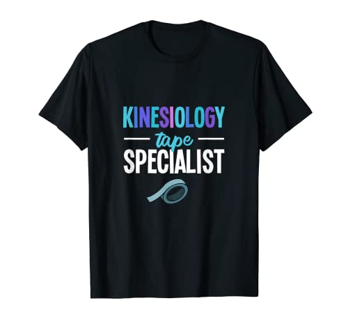 Cool Kinesiology Tape Specialist Kinesiologist Chiropractic T-Shirt