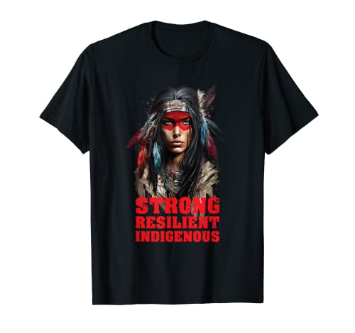 Strong Resilient Indigenous Native American Indian MMIW T-Shirt