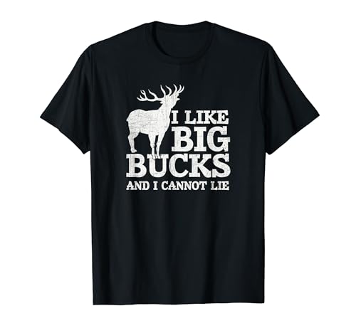 I Like Big Bucks and I Cannot Lie T-shirt Deer Hunting Shirt