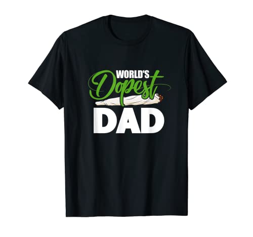 World's Dopest Dad Cannabis Marijuana Weed Funny Fathers Day T-Shirt