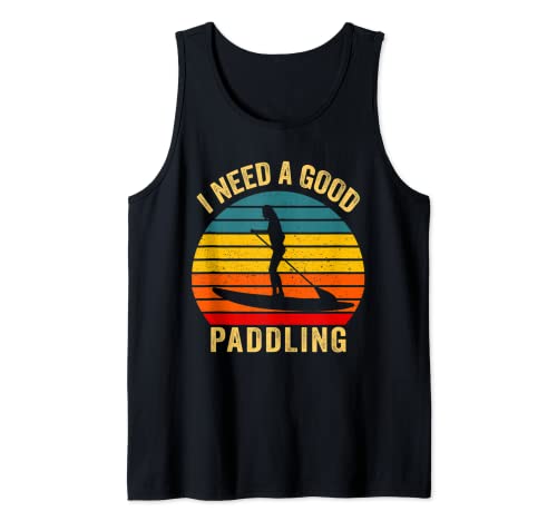 I Need Good Paddling Shirt Paddleboard SUP Vintage Paddling Tank Top