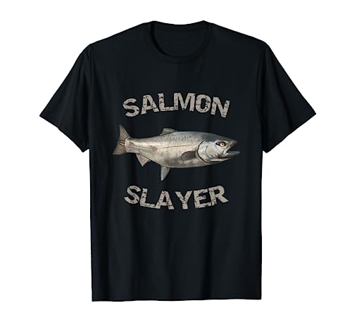 Salmon Slayer | Salmon Fishing | Salmon T-Shirt
