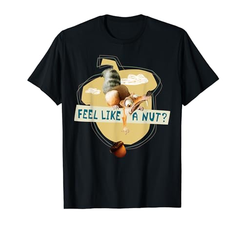 Ice Age Scrat Acorn Feel Like a Nut T-Shirt