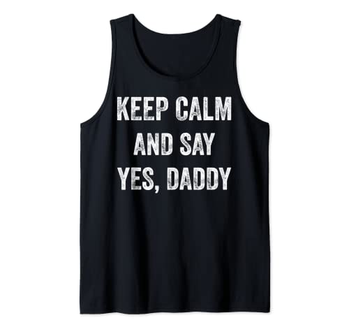 Funny Keep Calm Yes Daddy BDSM Kink Sex Lover Xmas T-Shirt Tank Top