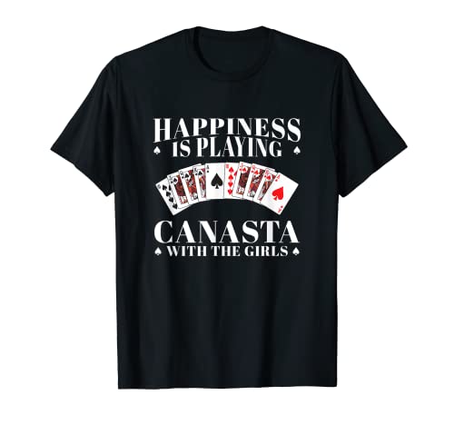 Happiness Is Playing Funny Canasta Card Game With The Girls T-Shirt
