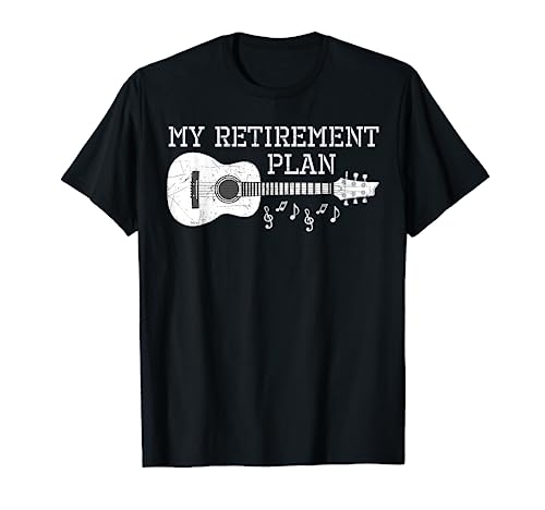 My Retirement Plan Guitar Music Notes Retiree Pension Gift T-Shirt