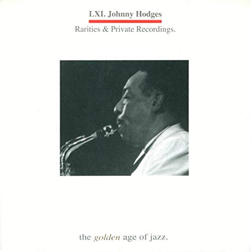 LXI. JOHNNY HODGES RARITIES & PRIVATE RECORDINGS