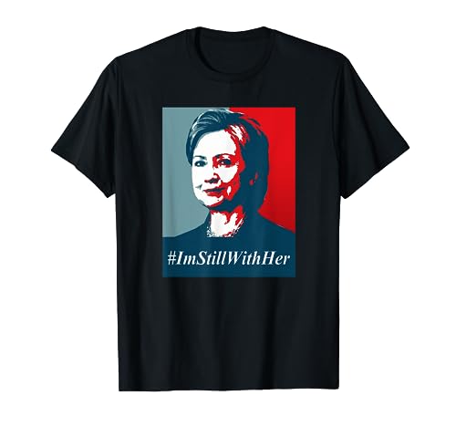 #ImStillWithHer , I'm Still With Her Hillary Clinton Support T-Shirt