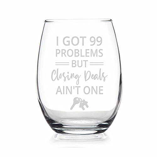 99 Problems Closing Deals Aint One Realtor Stemless Wine Glass - Real Estate Gift, Best Realtor Glass, Mortage, House Buying