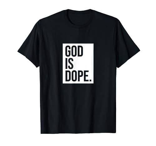 God Is Dope T-Shirt