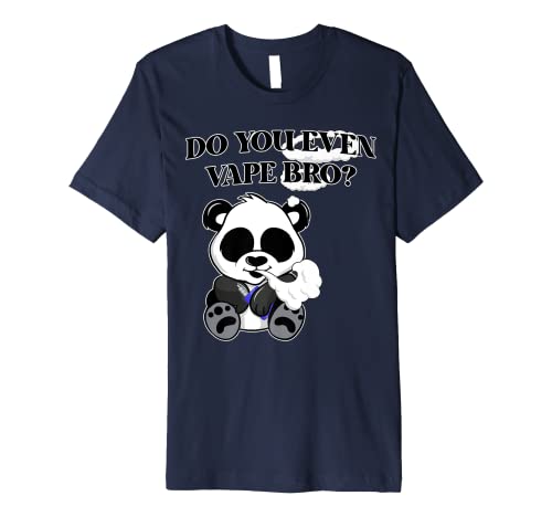 Do You Even Vape Bro? Panda Bear Vaping Hobbyist & Nicotine Premium T-Shirt