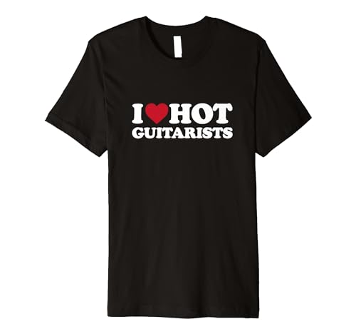 I Love Hot Guitarists - I Heart Hot Guitarists Premium T-Shirt
