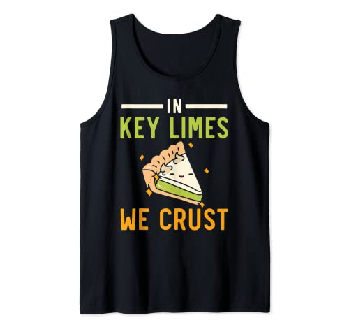 In Key Limes We Crust Key Lime Pie Florida Dessert Tank Top