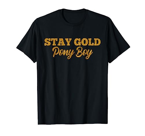 Stay Gold Ponyboy Outsider T-Shirt Gift