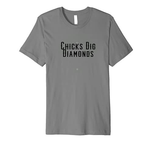 Chicks Dig Diamonds Baseball Premium T-Shirt