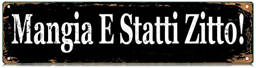 Mangia E Statti Zitto Kitchen Sign Shut Up and Eat! Slim Tin Sign Street Funny Metal Sign Wall Decor for Kitchen Farm Home Bar Garage Man Cave Wall Art Gift 4' by 16'