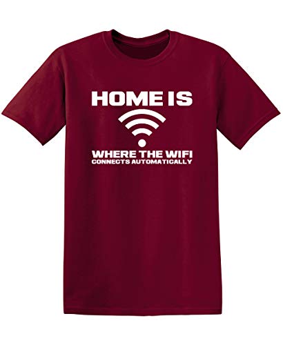 Home Is Where The WIFI Graphic Novelty Sarcastic Funny T Shirt XL Garnet