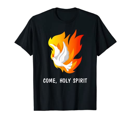 Come, Holy Spirit T-Shirt