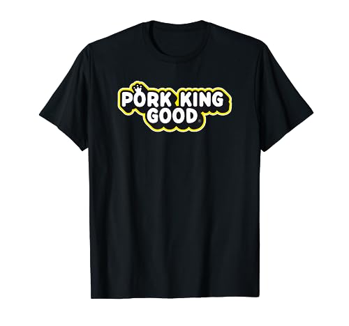 Pork King Good T-Shirt