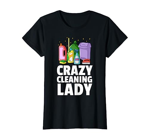 Crazy Cleaning Lady Housekeeping Gift Housekeeper T-Shirt