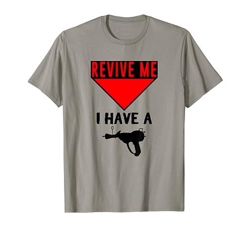 Revive Me I Have A Ray Gun T-Shirt
