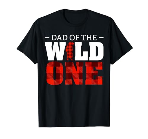 Dad of the Wild One Bear Lumberjack 1st Birthday First Bday T-Shirt