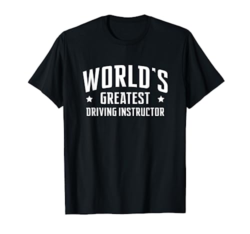 World's Greatest Driving Instructor Driving School T-Shirt