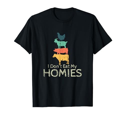 I Dont Eat My Homies For Vegetarian T-Shirt