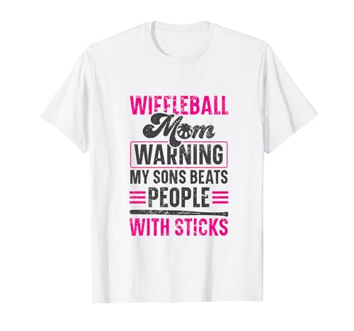 Wiffleball Player Mom Warning My Sons beats Wiffleball T-Shirt