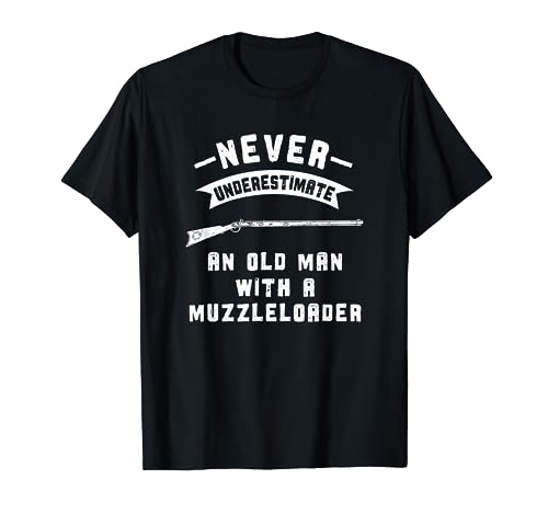 Muzzleloading Rifle Never Underestimate Old Man Muzzleloader T-Shirt