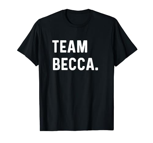 Team Becca T-Shirt