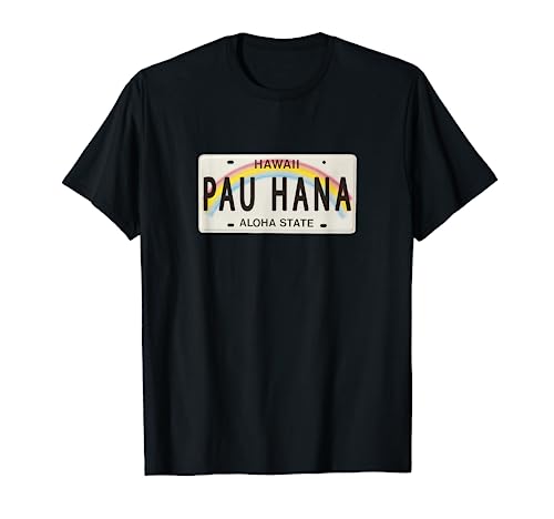 Pau Hana Hawaii License Plate T-Shirt