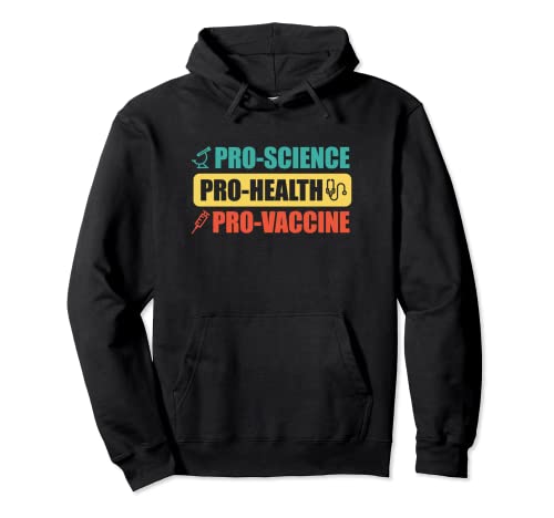 Pro Science Pro Health Pro Vaccine Shirt Pullover Hoodie