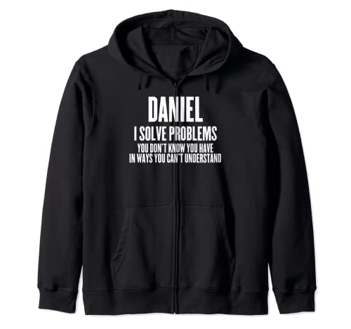 Funny Sarcastic First Name Daniel Zip Hoodie