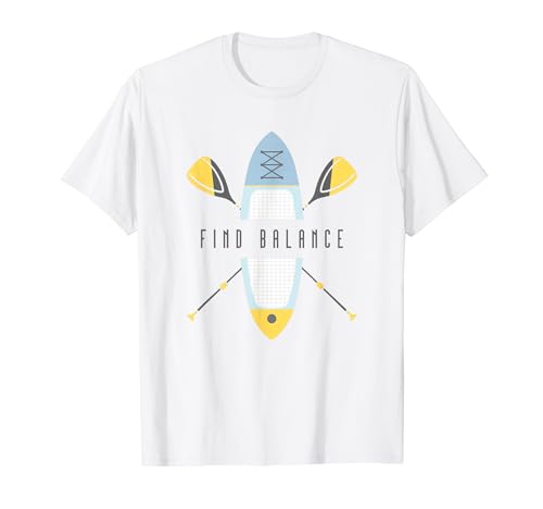 SUP Stand Up Paddle Board Find Balance T-Shirt