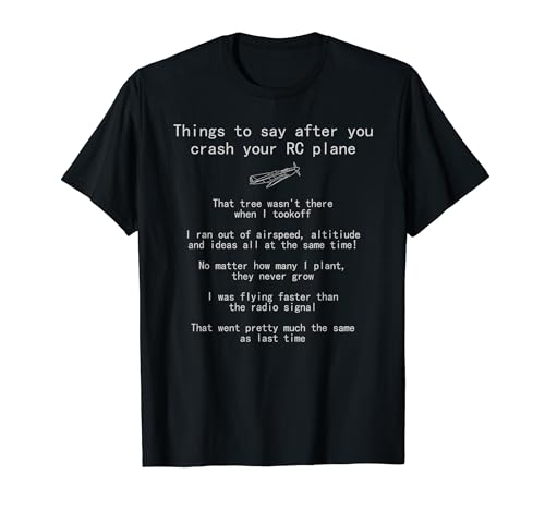 Things to say when you crash your RC Plane, hobby T-shirt