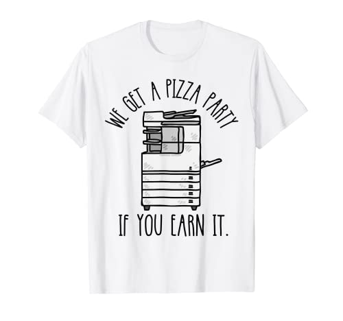 Funny Teacher Life School Copier Issues Pizza Party Reward T-Shirt